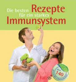 Buch 'Die besten Rezepte für ein starkes Immunsystem'