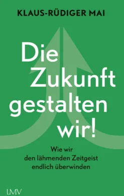 Buch 'Die Zukunft gestalten wir'