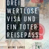 Buch 'Drei wertlose Visa und ein toter Reisepass'