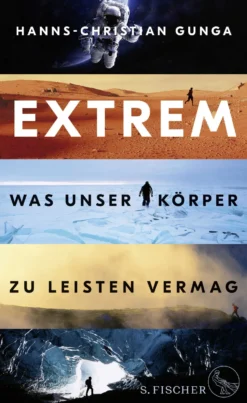 Buch 'Extrem – Was unser Körper zu leisten vermag'