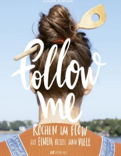 Buch 'Follow me - Kochen im Flow'