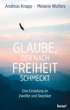 Buch 'Glaube der nach Freiheit schmeckt'