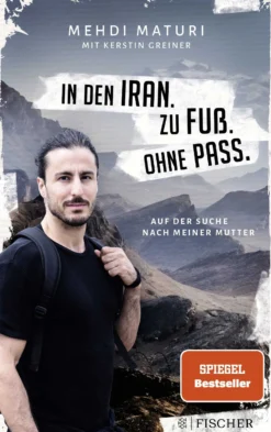 Buch 'In den Iran. Zu Fuß. Ohne Pass.'