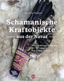 Buch 'Schamanische Kraftobjekte aus der Natur'