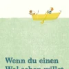 Buch 'Wenn du einen Wal sehen willst'