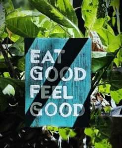 Holzschild 'Eat good feel good'