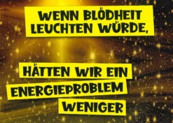 Postkarte 'Wenn Blödheit leuchten würde...'