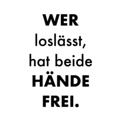 Postkarte 'Wer loslässt hat beide...'